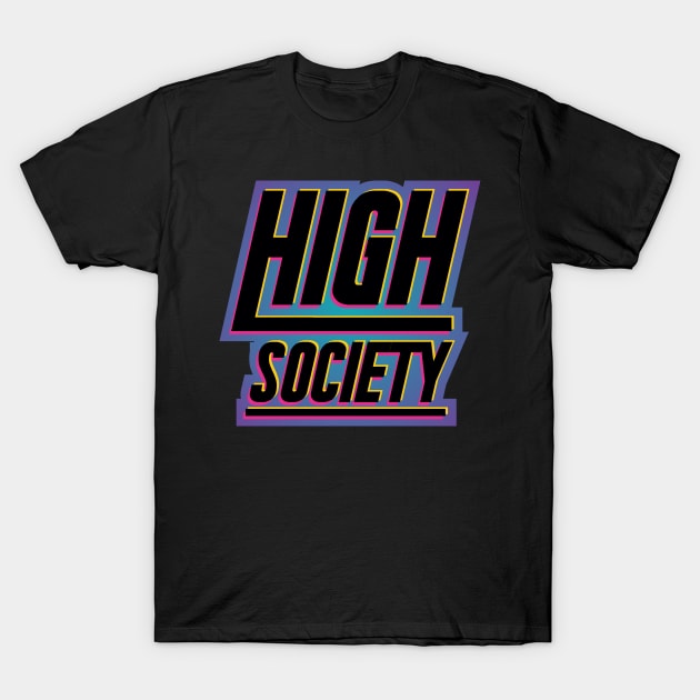 High Society Rave T-Shirt by Tha_High_Society